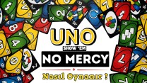 Uno No Mercy Nasıl Oynanır?